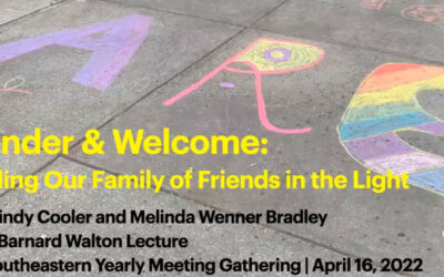Wonder & Welcome: Holding Our Family of Friends in the Light